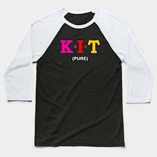 Kit - Pure. Baseball T-Shirt